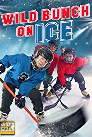 Watch Full Movie :Wild Bunch on Ice (2020)