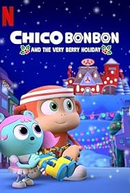 Watch Free Chico Bon Bon and the Very Berry Holiday (2020)