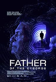 Watch Free The Father of the Cyborgs (2021)