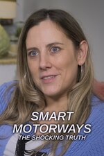 Watch Free Smart Motorways: The Shocking Truth (2024)